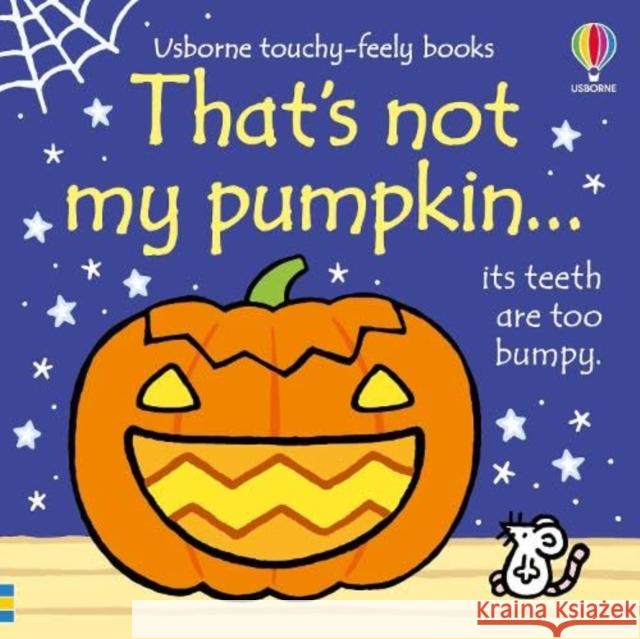 That's not my pumpkin...: A Halloween Book for Babies and Toddlers Fiona Watt 9781805072645 Usborne Publishing Ltd