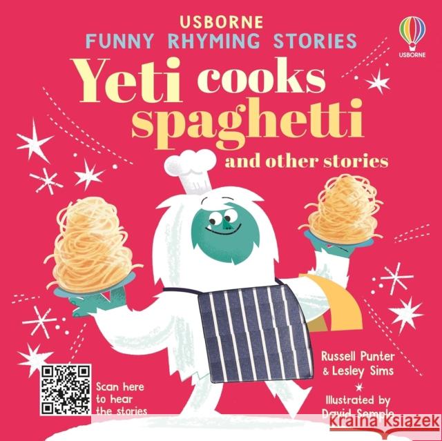 Yeti cooks spaghetti 5 fabulously funny stories Lesley Sims 9781805072720