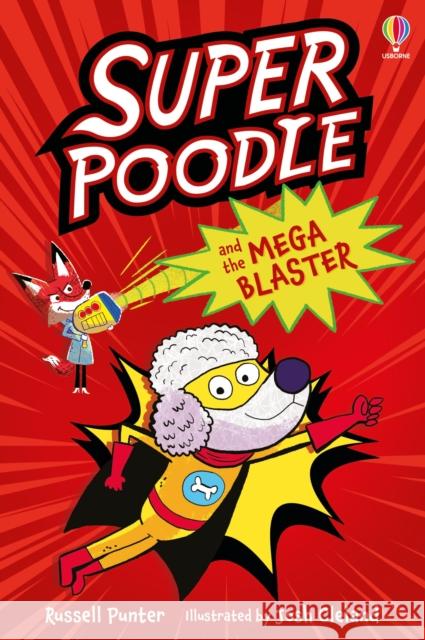 Superpoodle and the Mega Blaster Russell Punter 9781805073659 Usborne Publishing Ltd