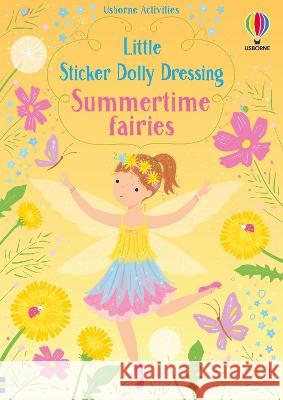 Little Sticker Dolly Dressing Summertime Fairies Fiona Watt Lizzie MacKay 9781805074960