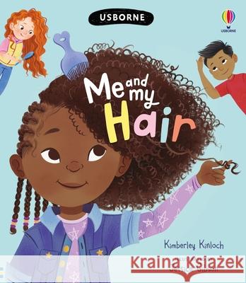 Me and My Hair Kimberley Kinloch Jessica Gibson Sandra Becke 9781805075035