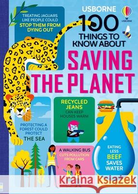 100 Things to Know about Saving the Planet Jerome Martin Alice James Rose Hall 9781805075080