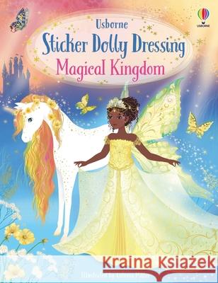 Sticker Dolly Dressing Magical Kingdom Fiona Watt Antonia Miller 9781805075318