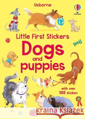 Little First Stickers Dogs and Puppies Kristie Pickersgill Elisa Paganelli 9781805075455 Usborne Books