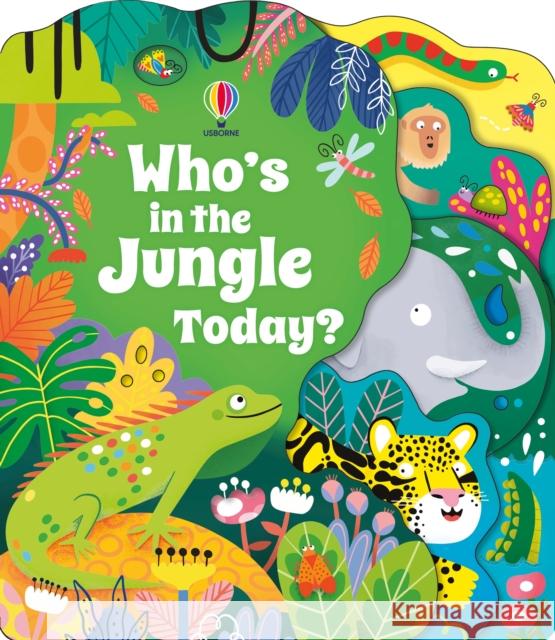 Who's in the Jungle Today? Alice Beecham 9781805077084 Usborne Publishing Ltd