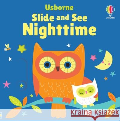 Slide and See Nighttime Fiona Watt Stella Baggott 9781805078319