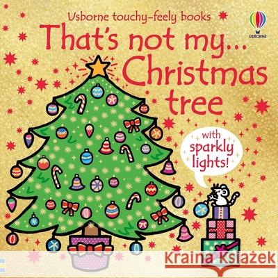That's Not My Christmas Tree... Fiona Watt Rachel Wells 9781805078623 Usborne Books