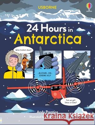 24 Hours in Antarctica Andy Prentice Laurent Kling 9781805078630 Usborne Books