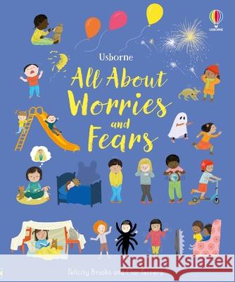 All about Worries and Fears Felicity Brooks Mar Ferrero 9781805079040 Usborne Books