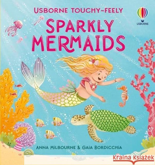 Touchy-Feely Sparkly Mermaids Anna Milbourne 9781805079729