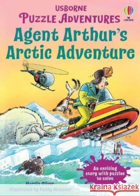 Agent Arthur's Arctic Adventure Martin Oliver 9781805079996