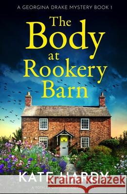 The Body at Rookery Barn Kate Hardy 9781805080848 Storm Publishing