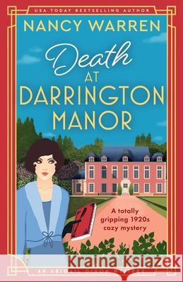 Death at Darrington Manor: A totally gripping 1920s cozy mystery Nancy Warren 9781805081142 Storm Publishing Ltd