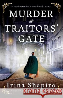 Murder at Traitors' Gate: An utterly compelling historical murder mystery Irina Shapiro 9781805081821 Storm Publishing Ltd