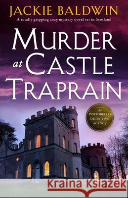 Murder at Castle Traprain Jackie Baldwin 9781805082361 Storm Publishing