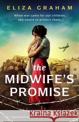 The Midwife's Promise: Heartbreaking World War 2 historical fiction Eliza Graham 9781805082903 Storm Publishing Ltd
