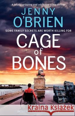 Cage of Bones: A totally gripping and addictive crime thriller Jenny O'Brien 9781805083955