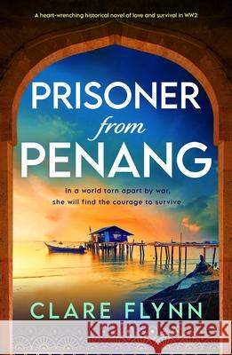 Prisoner from Penang Clare Flynn 9781805084341