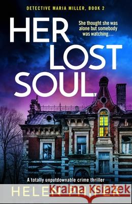 Her Lost Soul: A totally unputdownable crime thriller Helen Phifer 9781805085195 Storm Publishing Ltd