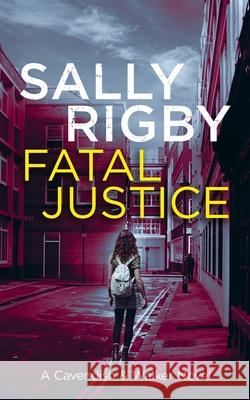 Fatal Justice Sally Rigby 9781805085690 Storm Publishing Ltd