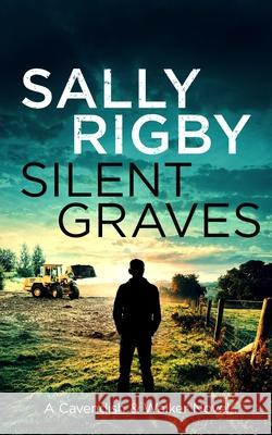 Silent Graves Sally Rigby 9781805085836 Storm Publishing Ltd