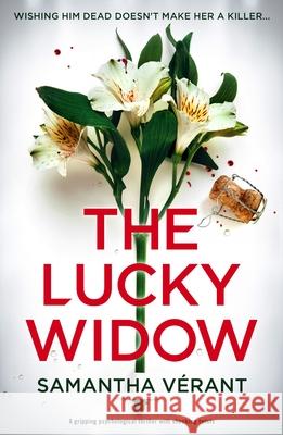 The Lucky Widow: A gripping psychological thriller with shocking twists Samantha V?rant 9781805086437 Storm Publishing Ltd