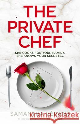 The Private Chef: An addictive psychological thriller with a shocking twist Samantha V?rant 9781805086468 Storm Publishing Ltd