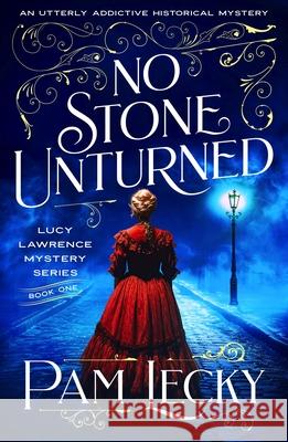No Stone Unturned: An utterly addictive historical mystery Pam Lecky 9781805086949 Storm Publishing Ltd