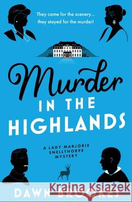 Murder in the Highlands Dawn Brookes 9781805089384