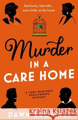 Murder in a Care Home Dawn Brookes 9781805089445