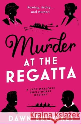 Murder at the Regatta Dawn Brookes 9781805089469