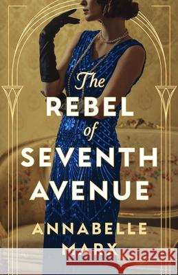 The Rebel of Seventh Avenue Annabelle Marx 9781805089964 Storm Publishing Ltd