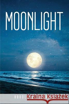 Moonlight Harold J Gouveia 9781805090120 Harold J. Gouveia