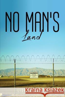 No Man\'s Land Lisa J Diller 9781805090144 Lisa J. Diller