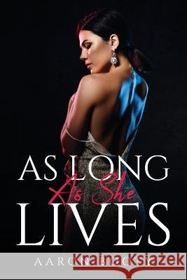 As Long As She Lives Aaron Booty 9781805090809 Aaron Booty
