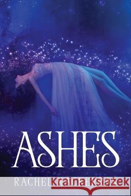 Ashes Rachel Mackerras 9781805090823