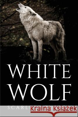 White wolf Scarlett Turper 9781805092131 Scarlett Turper