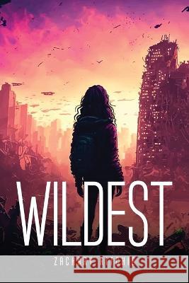 Wildest Zachary Ritchie   9781805093152 GHOSTWRITY