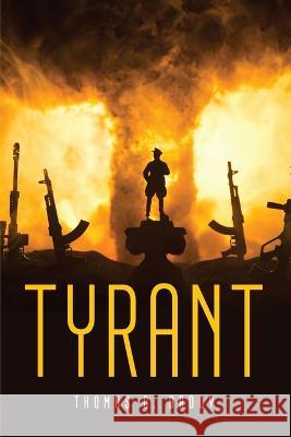 Tyrant Thomas D Brody 9781805094166 Thomas D. Brody