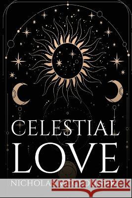 Celestial Love Nicholas McCloughry 9781805096160 Nicholas McCloughry
