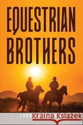 Equestrian Brothers Laura McCathie 9781805096207 Laura McCathie