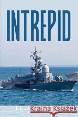 Intrepid Ella Vincent 9781805096344 Ella Vincent