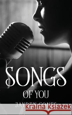 Songs of You Jayden Cones 9781805098201 Jayden Cones