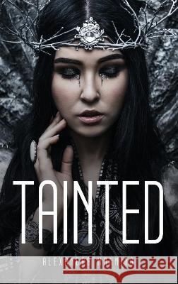 Tainted Alexandra Manning   9781805098591 GHOSTWRITY