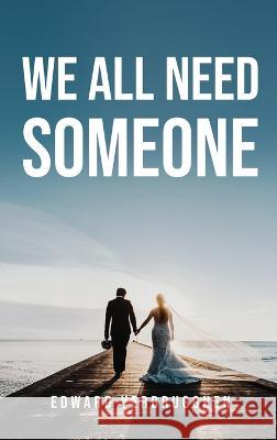 We All Need Someone Edward Verbrugghen 9781805098652 Edward Verbrugghen