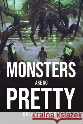 Monsters Are No Pretty Brianna Dovey 9781805099390 Brianna Dovey
