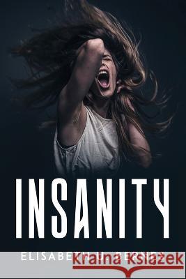 Insanity Elisabeth U Bernes   9781805100119 GHOSTWRITY