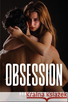 Obsession Brandon Filch   9781805100386 GHOSTWRITY