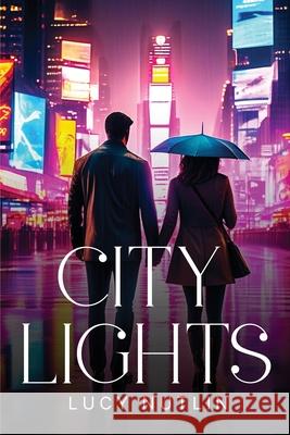 City Lights Lucy Nutlin 9781805109617 Lucy Nutlin