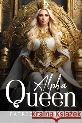 Alpha Queen Patricia Donnell 9781805109754